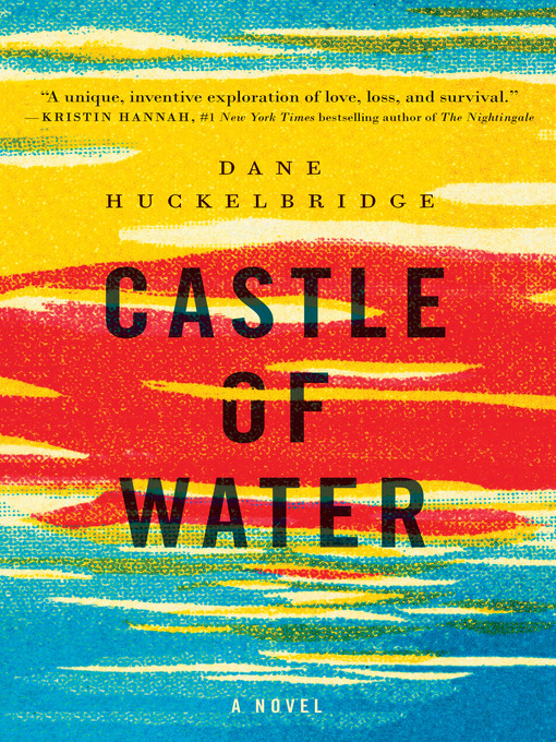 Title details for Castle of Water by Dane Huckelbridge - Available